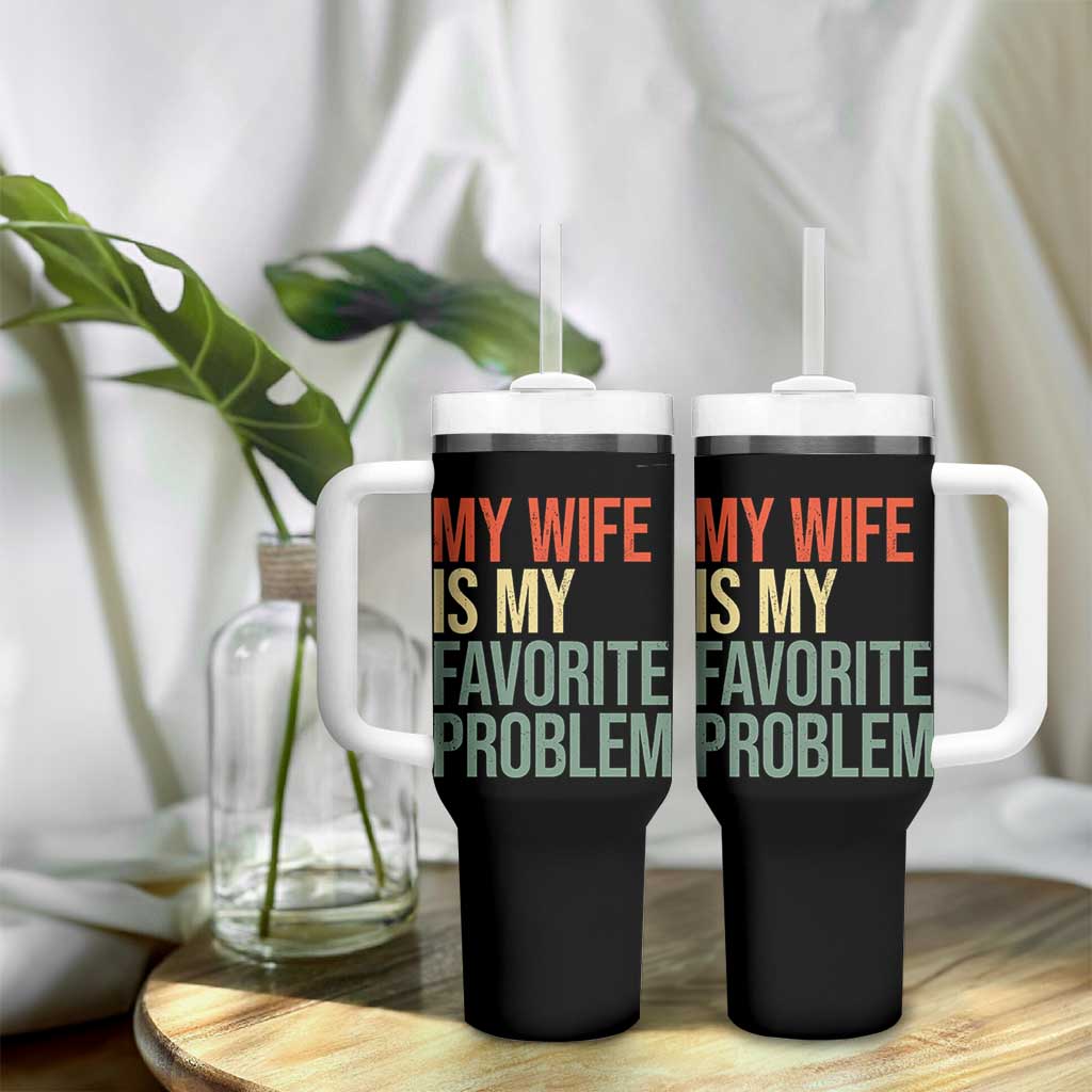 My Wife Is My Favorite Problem Funny Tumbler With Handle Retro 70s Husband Graphic