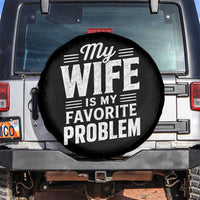 My Wife Is My Favorite Problem Funny Husband Spare Tire Cover