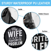 My Wife Is My Favorite Problem Funny Husband Spare Tire Cover