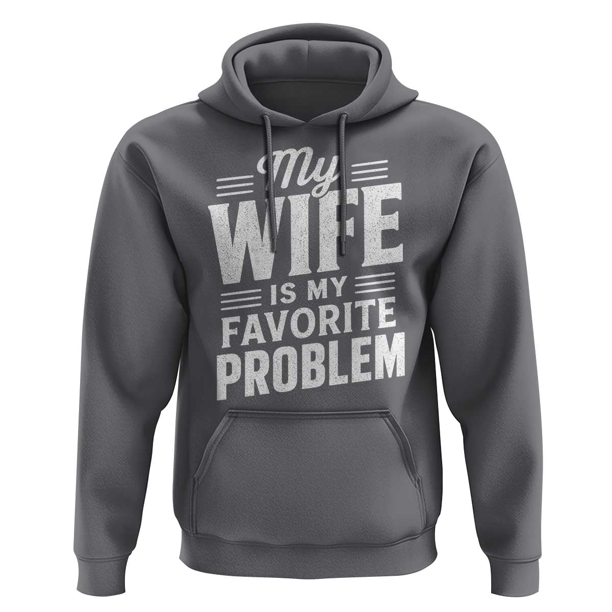 My Wife Is My Favorite Problem Funny Husband Hoodie