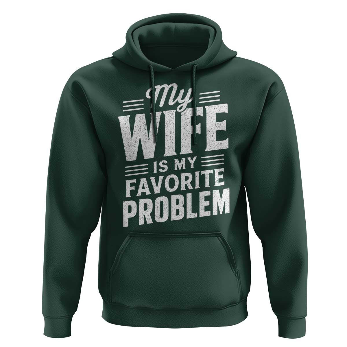 My Wife Is My Favorite Problem Funny Husband Hoodie