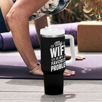 My Wife Is My Favorite Problem Funny Husband Tumbler With Handle