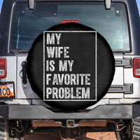 My Wife Is My Favorite Problem Funny Husband Spare Tire Cover Distressed Graphic