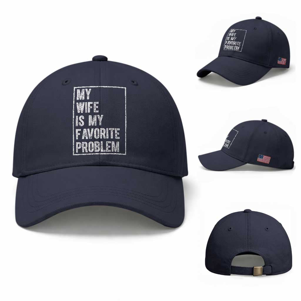 My Wife Is My Favorite Problem Funny Husband Baseball Cap Distressed Graphic