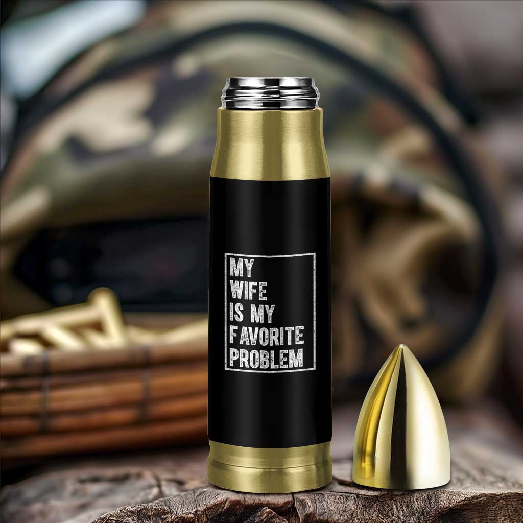 My Wife Is My Favorite Problem Funny Husband Bullet Tumbler Distressed Graphic