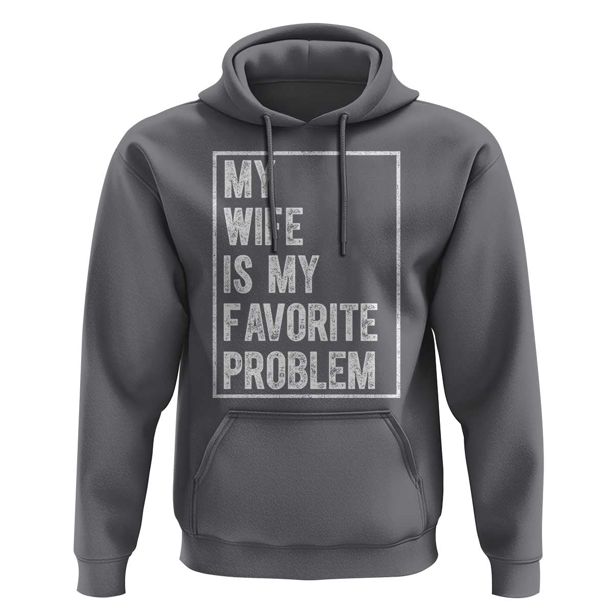 My Wife Is My Favorite Problem Funny Husband Hoodie Distressed Graphic