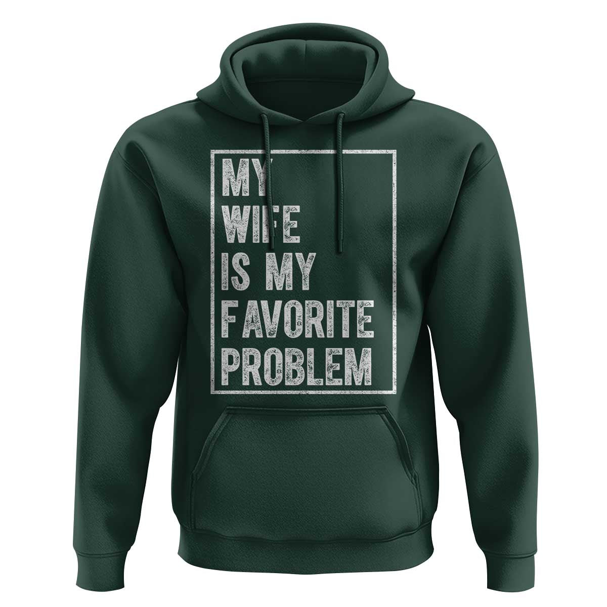 My Wife Is My Favorite Problem Funny Husband Hoodie Distressed Graphic