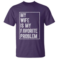 My Wife Is My Favorite Problem Funny Husband T Shirt Distressed Graphic