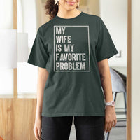 My Wife Is My Favorite Problem Funny Husband T Shirt For Women Distressed Graphic