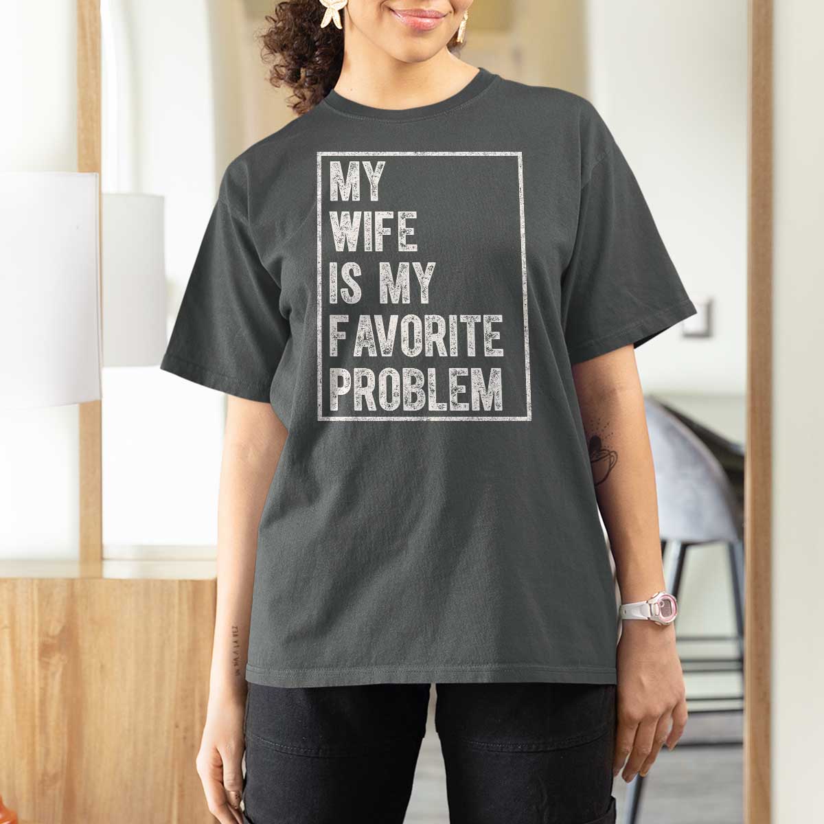 My Wife Is My Favorite Problem Funny Husband T Shirt For Women Distressed Graphic