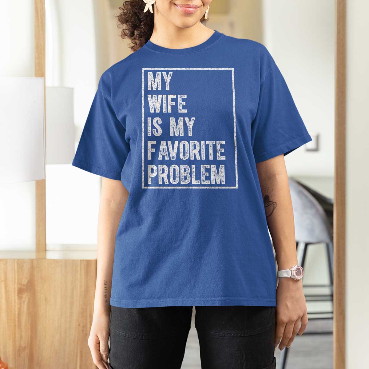 My Wife Is My Favorite Problem Funny Husband T Shirt For Women Distressed Graphic