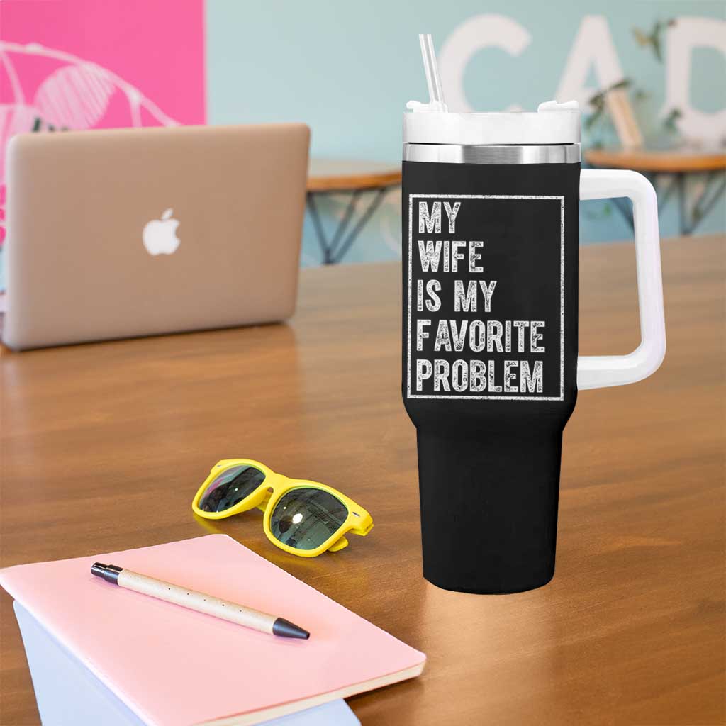 My Wife Is My Favorite Problem Funny Husband Tumbler With Handle Distressed Graphic