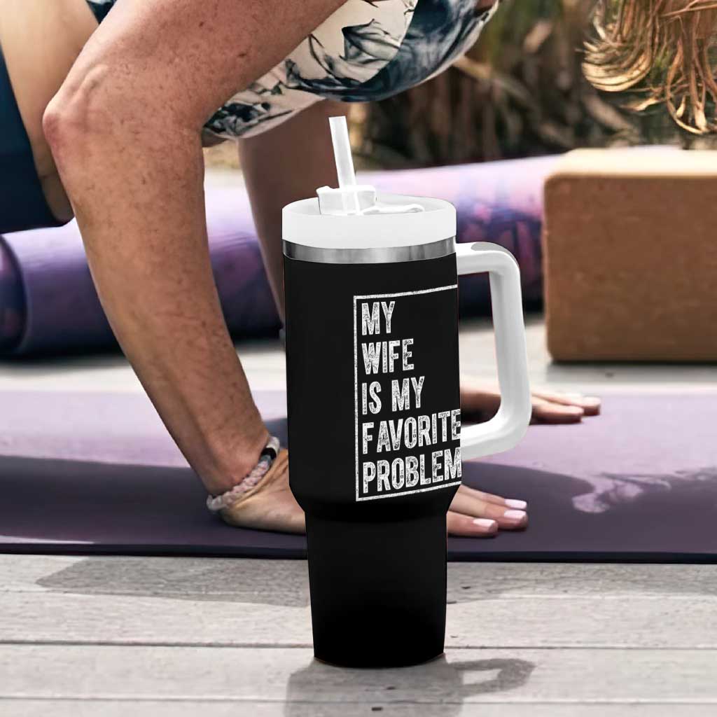My Wife Is My Favorite Problem Funny Husband Tumbler With Handle Distressed Graphic