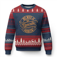 My Wife Is My Favorite Problem Funny Husband Sayings Ugly Christmas Sweater