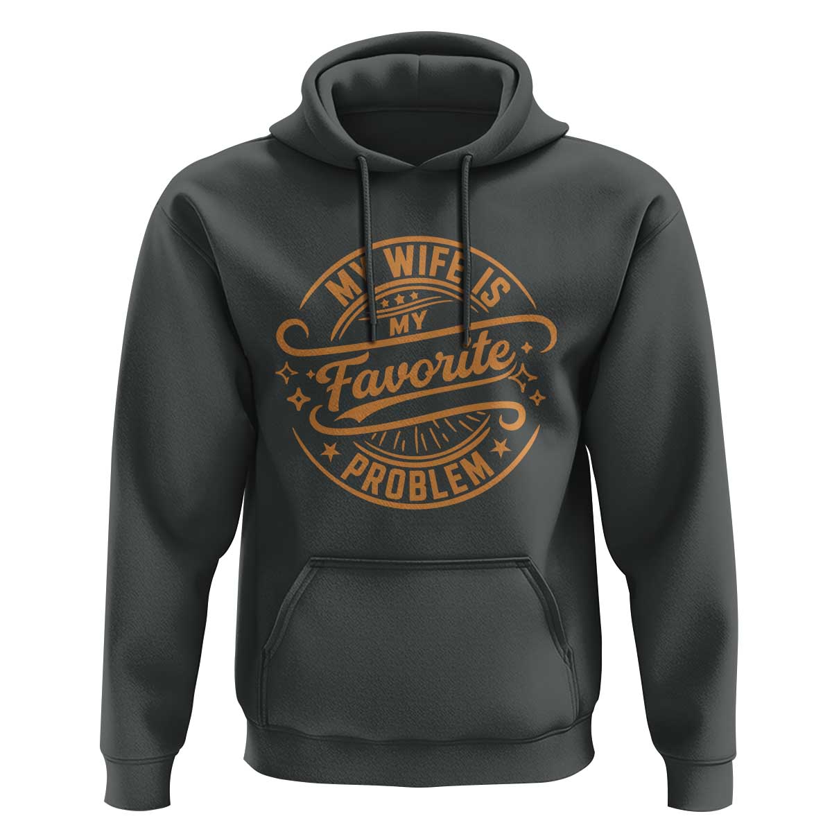 My Wife Is My Favorite Problem Funny Husband Sayings Hoodie