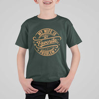 My Wife Is My Favorite Problem Funny Husband Sayings T Shirt For Kid