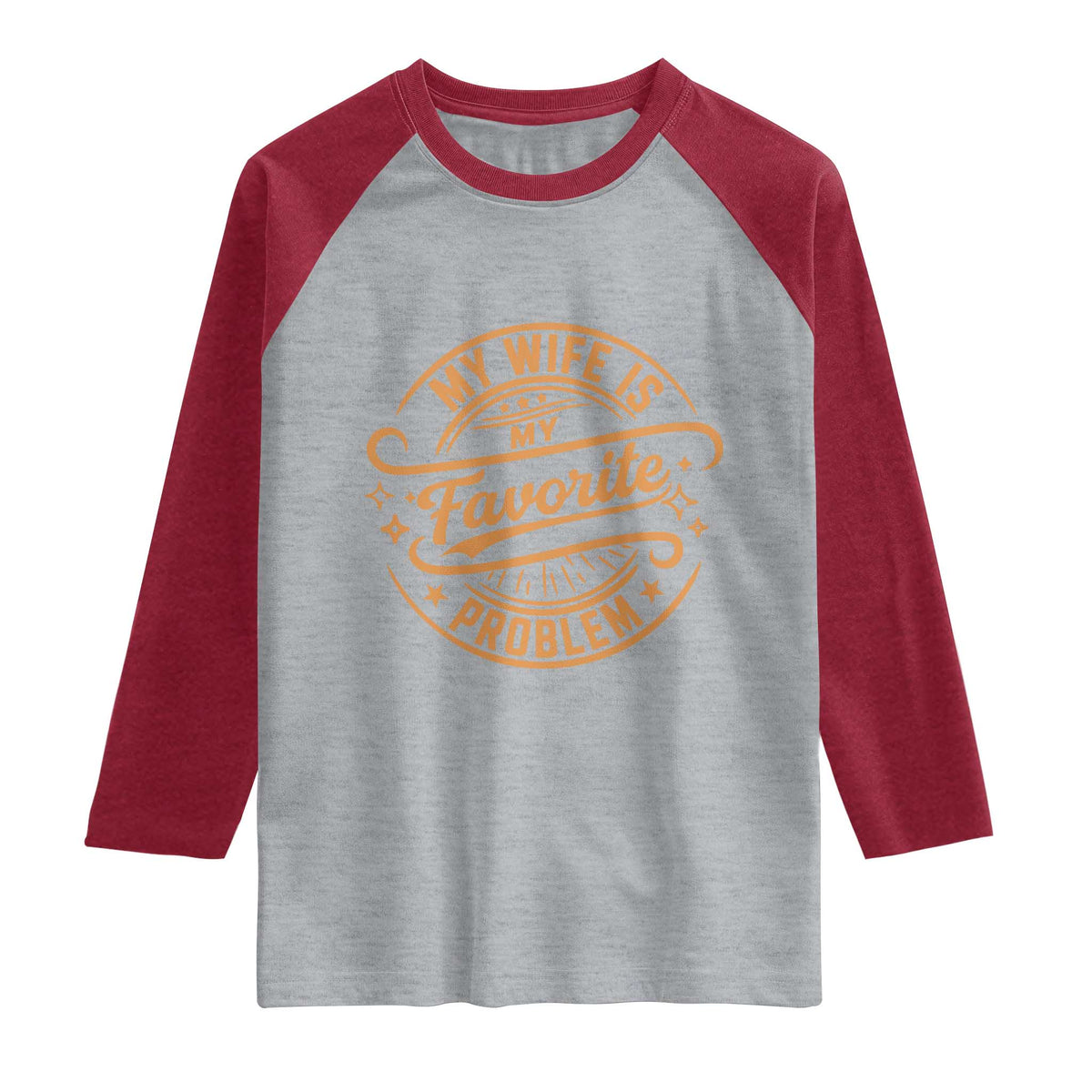 My Wife Is My Favorite Problem Funny Husband Sayings Raglan Shirt