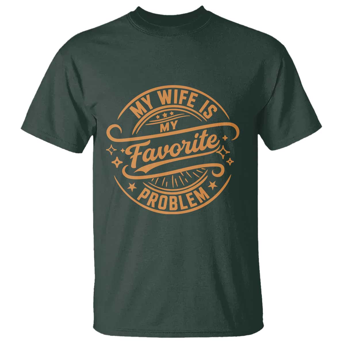 My Wife Is My Favorite Problem Funny Husband Sayings T Shirt