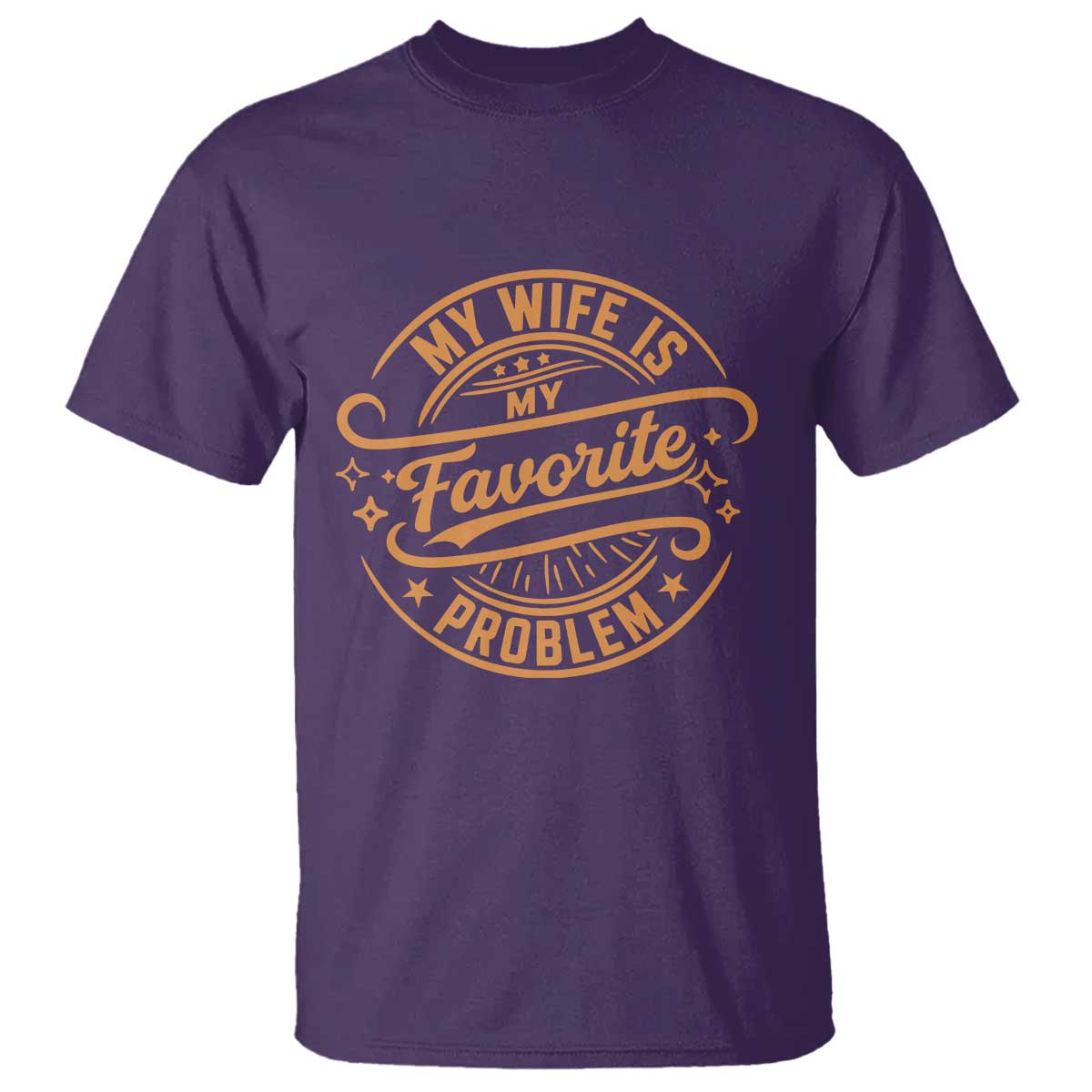 My Wife Is My Favorite Problem Funny Husband Sayings T Shirt