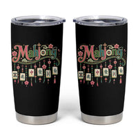 Funny Mahjong Lovers Tumbler Cup Funny Mahjong Lovers Chinese Game Floral Vintage Aesthetic Graphic