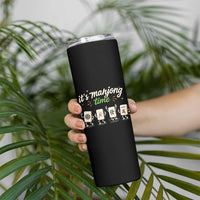 Its Mahjong Time Skinny Tumbler Funny Cartoon Mahjong Tiles Gathering Game Night