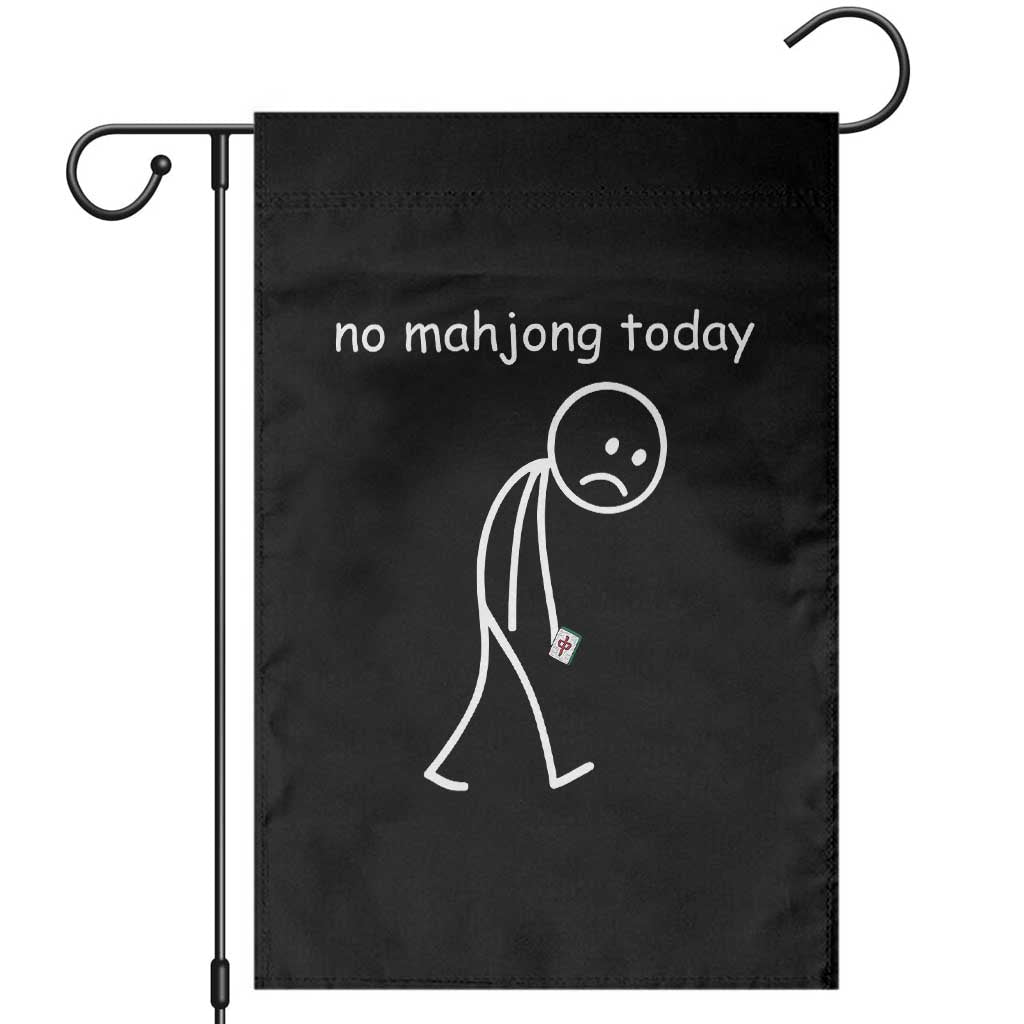 Funny Mahjong Lover Garden Flag No Mahjong Today Sad Stickman Meme Graphic