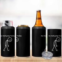Funny Mahjong Lover 4 in 1 Can Cooler Tumbler No Mahjong Today Sad Stickman Meme Graphic