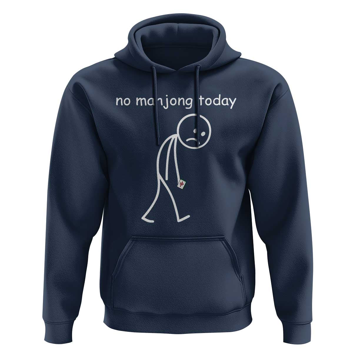 Funny Mahjong Lover Hoodie No Mahjong Today Sad Stickman Meme Graphic