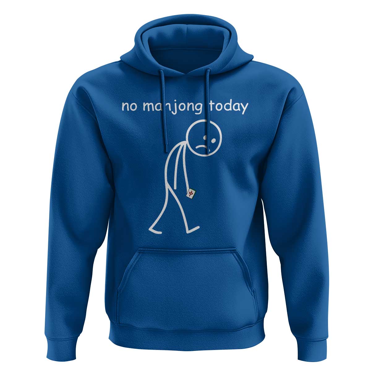 Funny Mahjong Lover Hoodie No Mahjong Today Sad Stickman Meme Graphic
