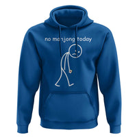 Funny Mahjong Lover Hoodie No Mahjong Today Sad Stickman Meme Graphic