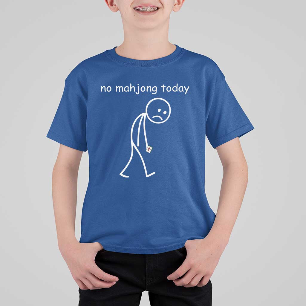 Funny Mahjong Lover T Shirt For Kid No Mahjong Today Sad Stickman Meme Graphic