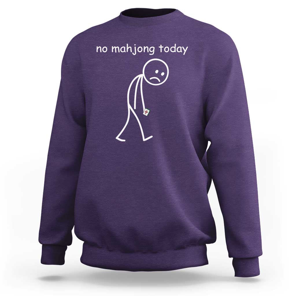Funny Mahjong Lover Sweatshirt No Mahjong Today Sad Stickman Meme Graphic