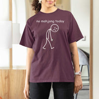 Funny Mahjong Lover T Shirt For Women No Mahjong Today Sad Stickman Meme Graphic