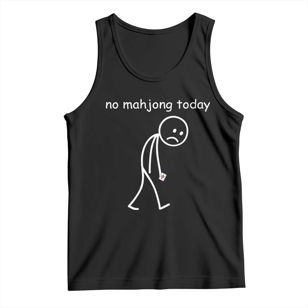 Funny Mahjong Lover Tank Top No Mahjong Today Sad Stickman Meme Graphic