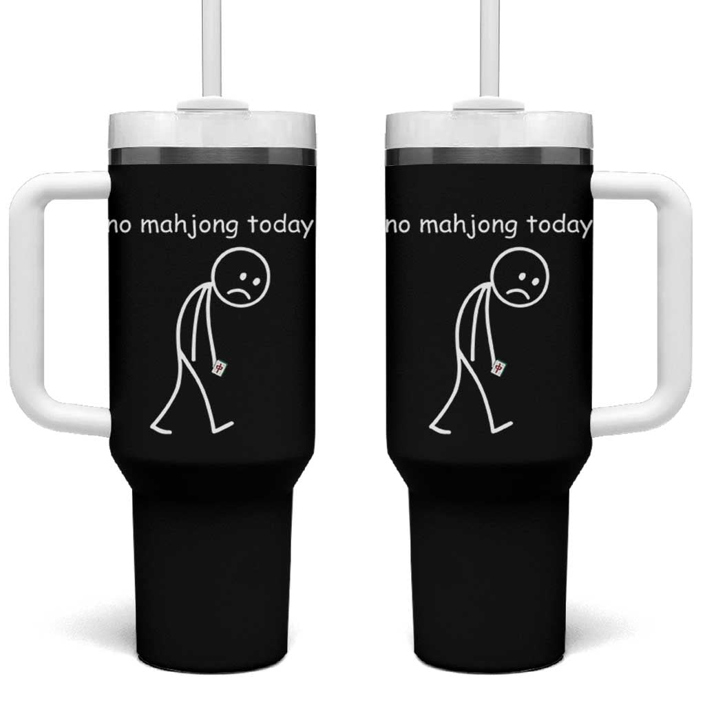 Funny Mahjong Lover Tumbler With Handle No Mahjong Today Sad Stickman Meme Graphic