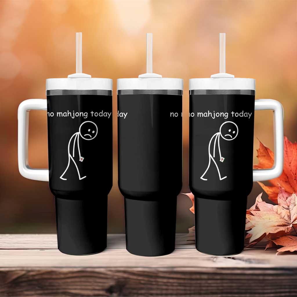 Funny Mahjong Lover Tumbler With Handle No Mahjong Today Sad Stickman Meme Graphic