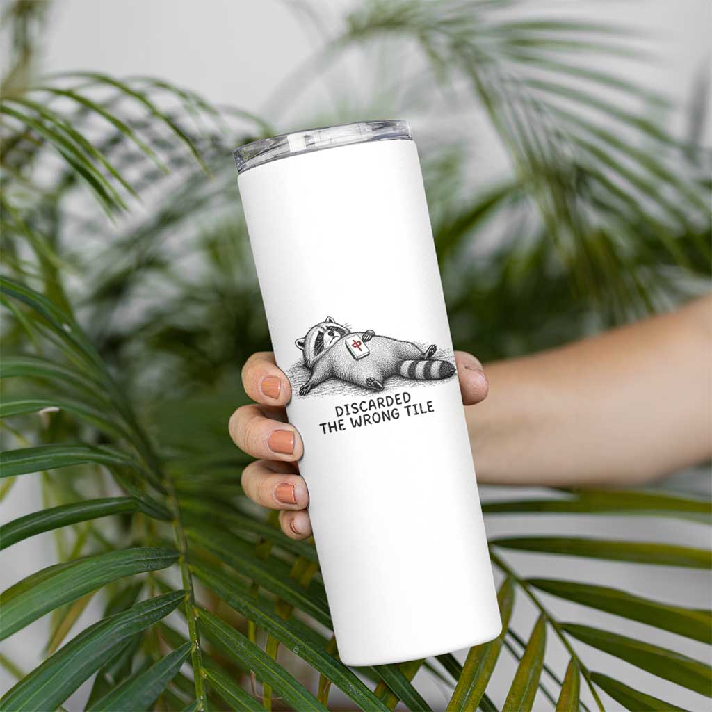 Funny Raccoon Mahjong Lovers Skinny Tumbler Discarded The Wrong Tile
