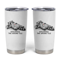 Funny Raccoon Mahjong Lovers Tumbler Cup Discarded The Wrong Tile