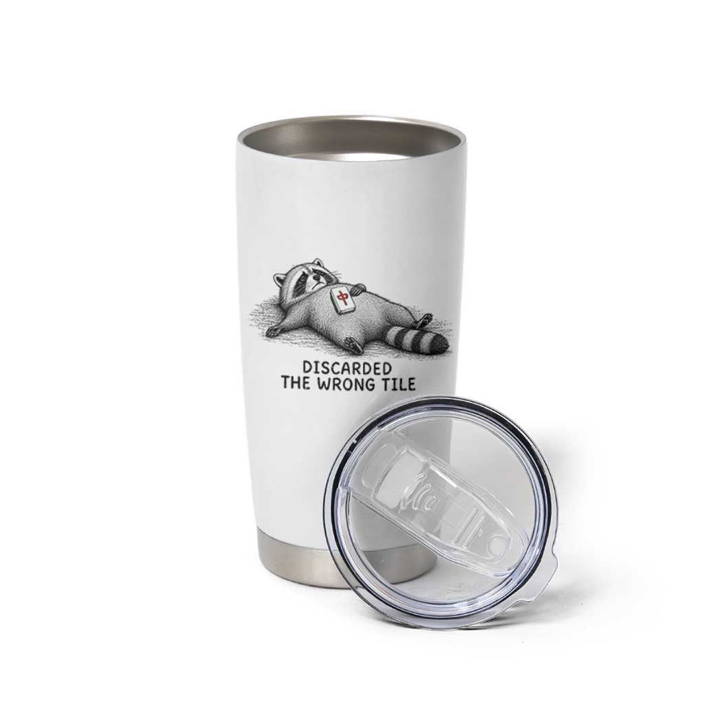 Funny Raccoon Mahjong Lovers Tumbler Cup Discarded The Wrong Tile