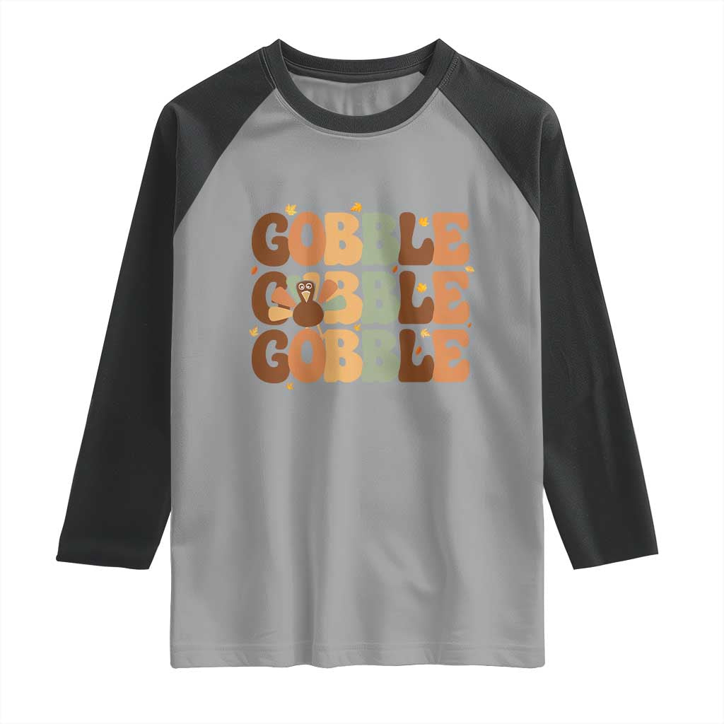 Thanksgiving Gobble Raglan Shirt Fall Turkey Thankful Vibes