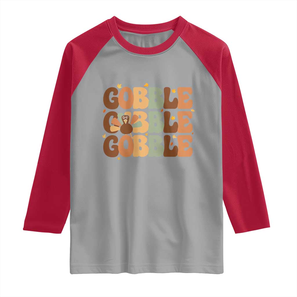Thanksgiving Gobble Raglan Shirt Fall Turkey Thankful Vibes