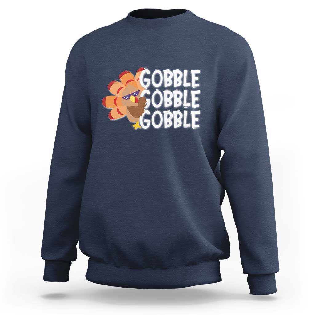 Thanksgiving Gobble Sweatshirt Turkey Day Thanksgiving Family - Wonder Print Shop