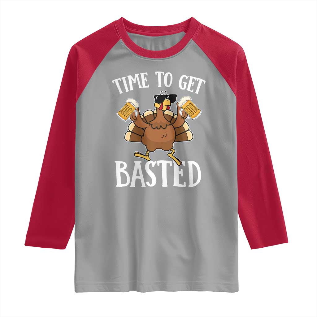 Funny Beer Thanksgiving Turkey Raglan Shirt Time To Get Basted
