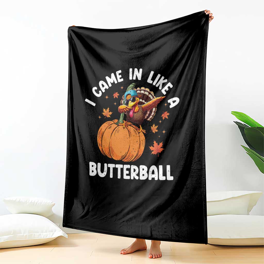 Funny Thanksgiving Turkey Throw Blanket Came In Like A Butterball - Wonder Print Shop