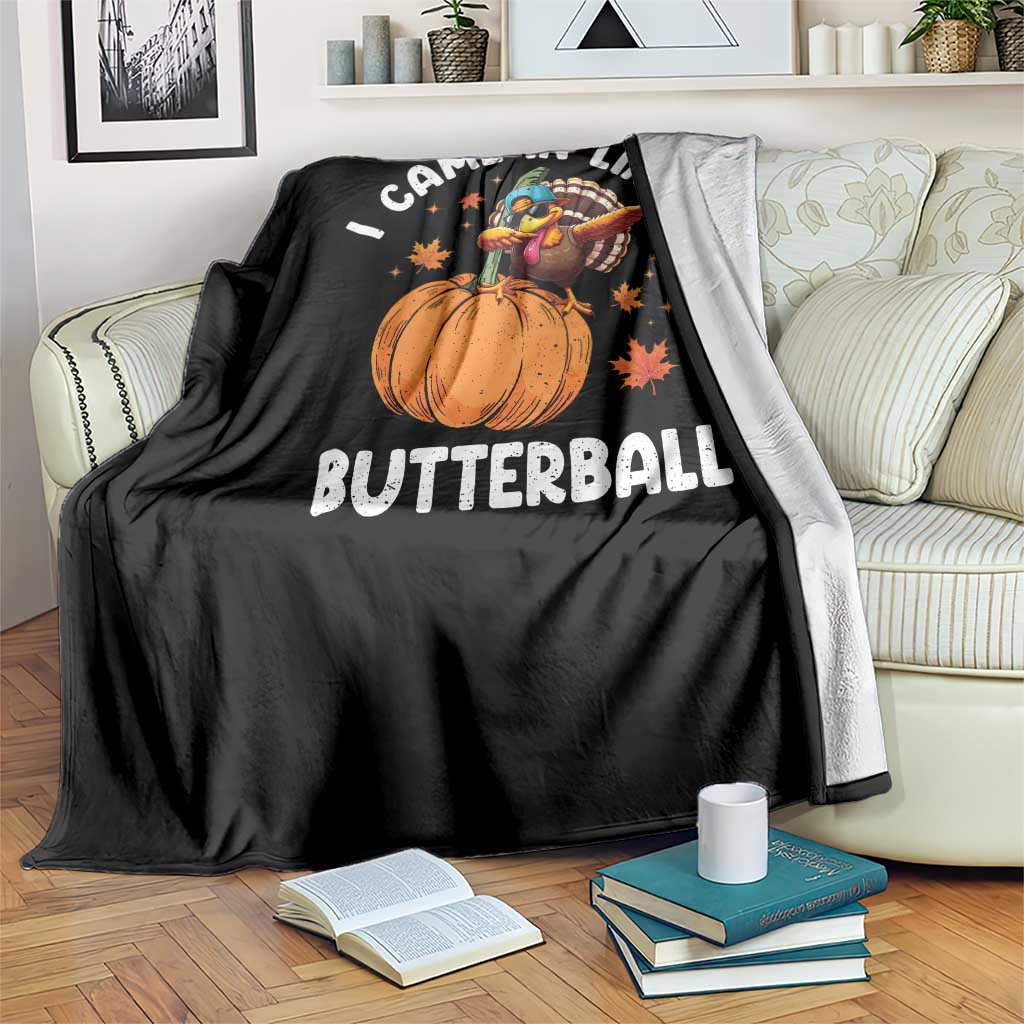 Funny Thanksgiving Turkey Throw Blanket Came In Like A Butterball - Wonder Print Shop