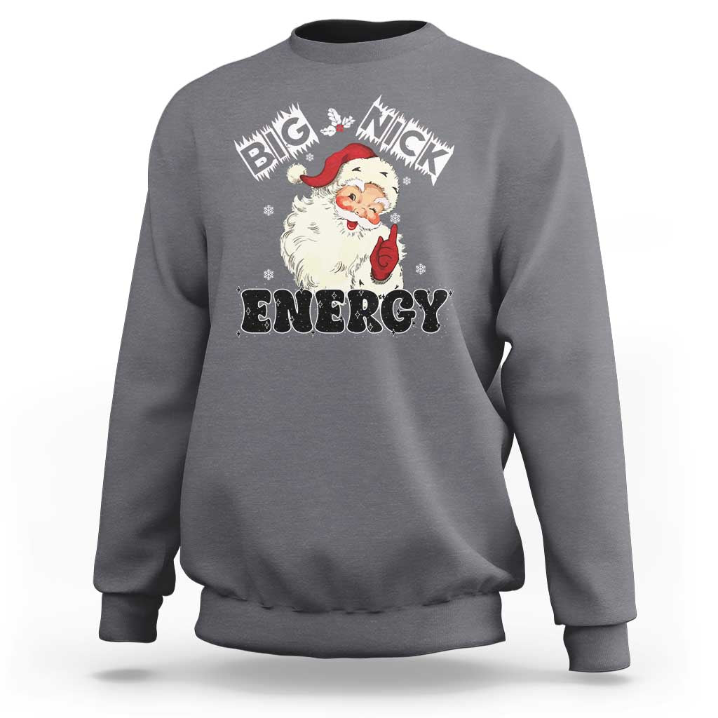 Christmas Santa Sweatshirt Big Nick Energy Vintage Holiday - Wonder Print Shop