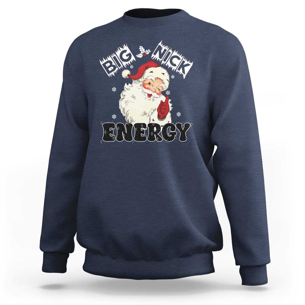 Christmas Santa Sweatshirt Big Nick Energy Vintage Holiday - Wonder Print Shop