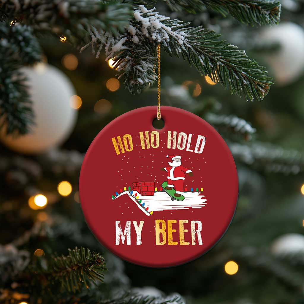 Beer Christmas Ornament Funny Santa Ho Ho Hold My Beer Skateboard Roof - Wonder Print Shop