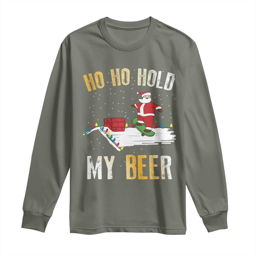 Christmas Beer Long Sleeve Shirt Funny Santa Ho Ho Hold My Beer Skateboard Roof