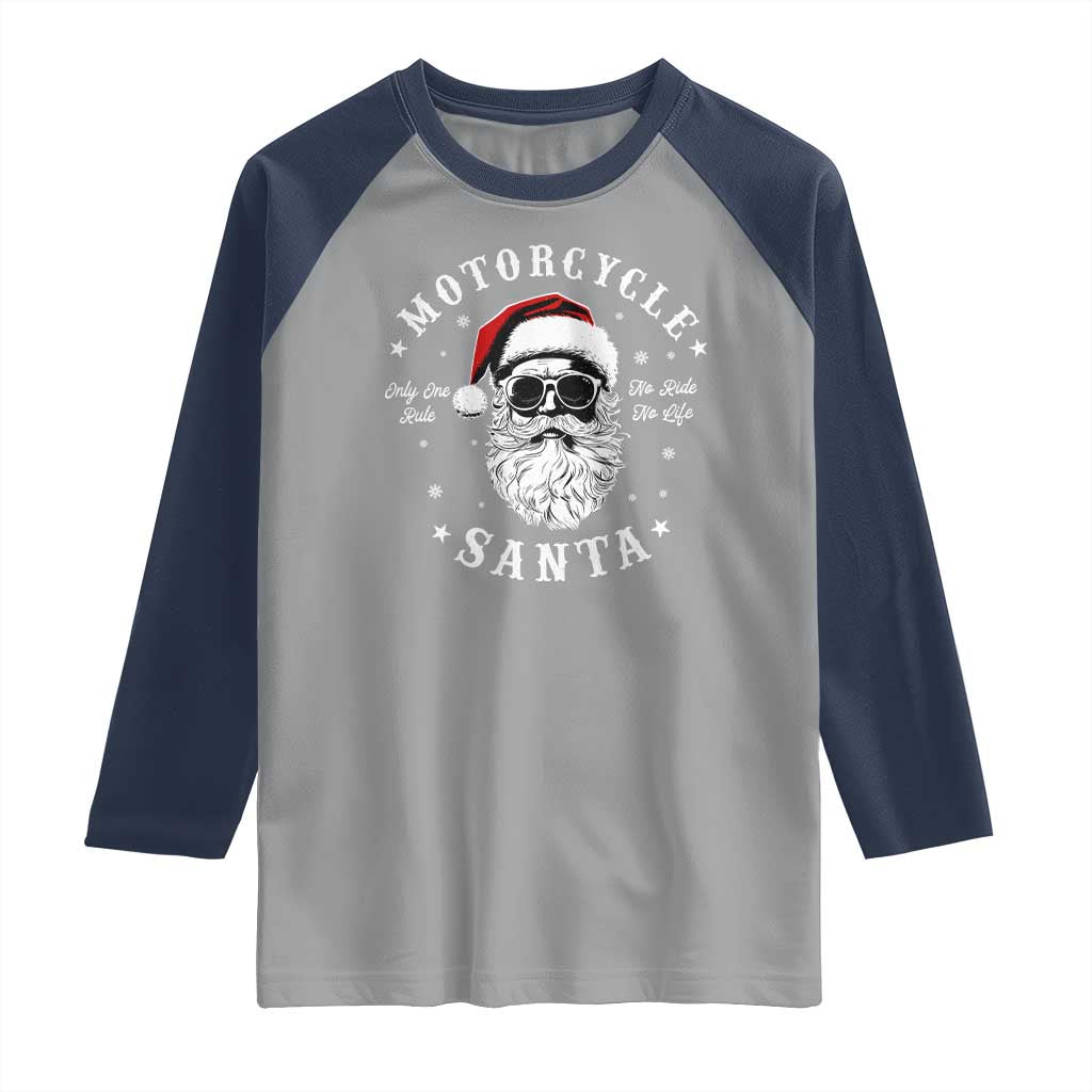 Funny Christmas Motorcycle Santa Raglan Shirt No Ride No Life Motorbike Rider Grandpa